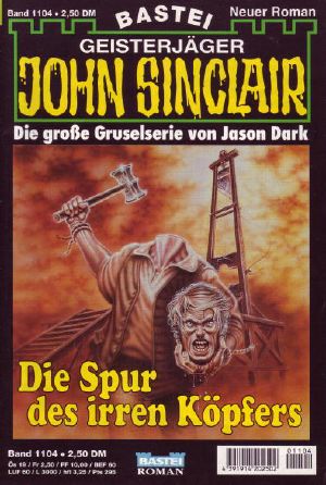 [John Sinclair 1104] • Die Spur des irren Köpfers